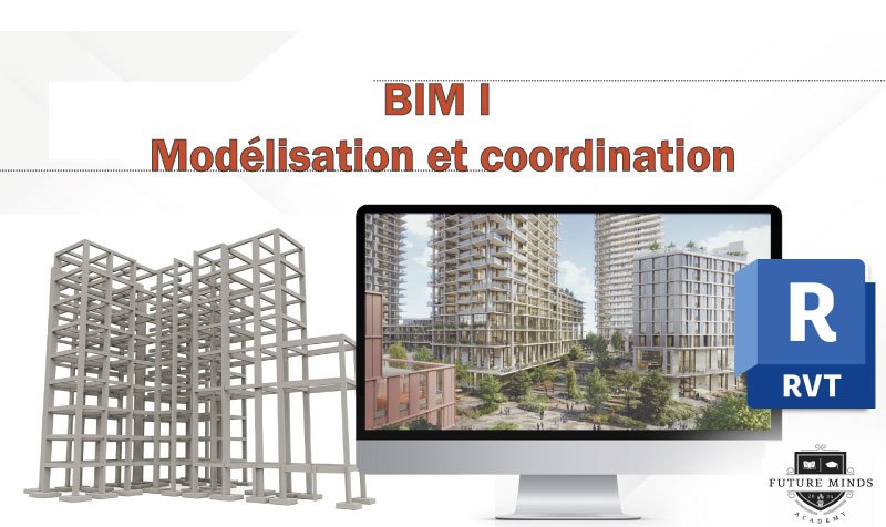 BIM -I : Modélisation et coordination