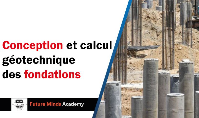 Conception et calcul géotechnique des fondations